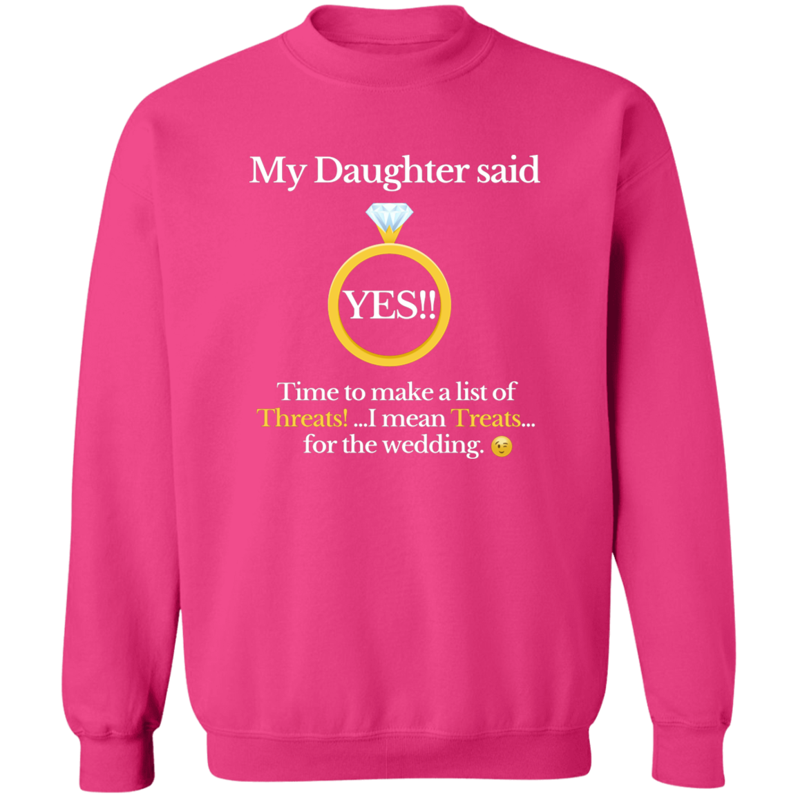 yes daughter dad black G180 Crewneck Pullover Sweatshirt