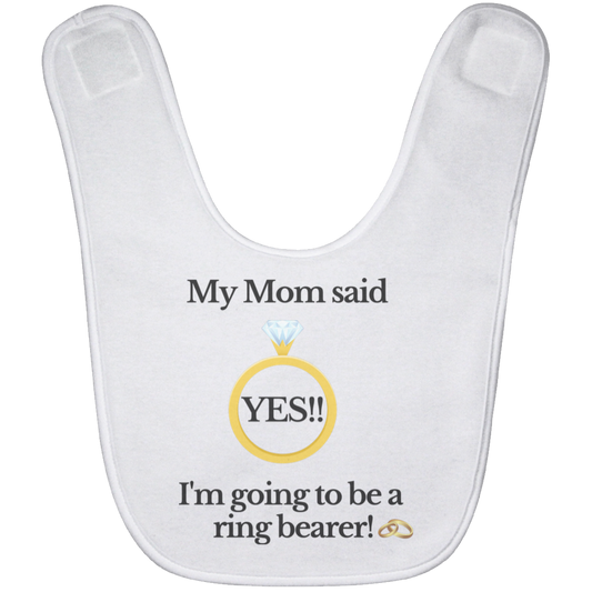 yes mom ring bearer white Black Font Baby Bib