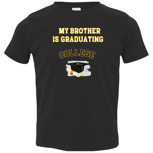 brother graduating college Toddler Jersey T-Shirt