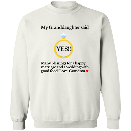 yes granddaughter grandma white Crewneck Pullover Sweatshirt