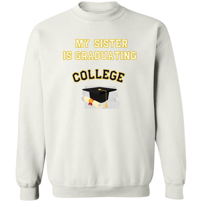 Sister Graduating College Sweatshirt