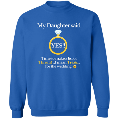 yes daughter dad black G180 Crewneck Pullover Sweatshirt