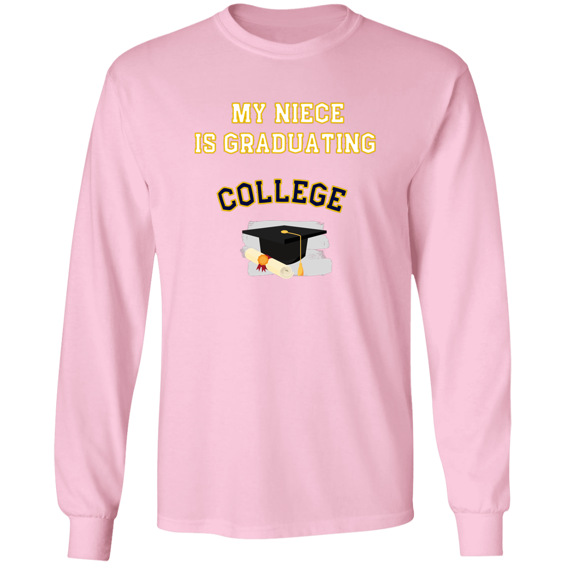 Niece Graduating College LS Ultra Cotton T-Shirt