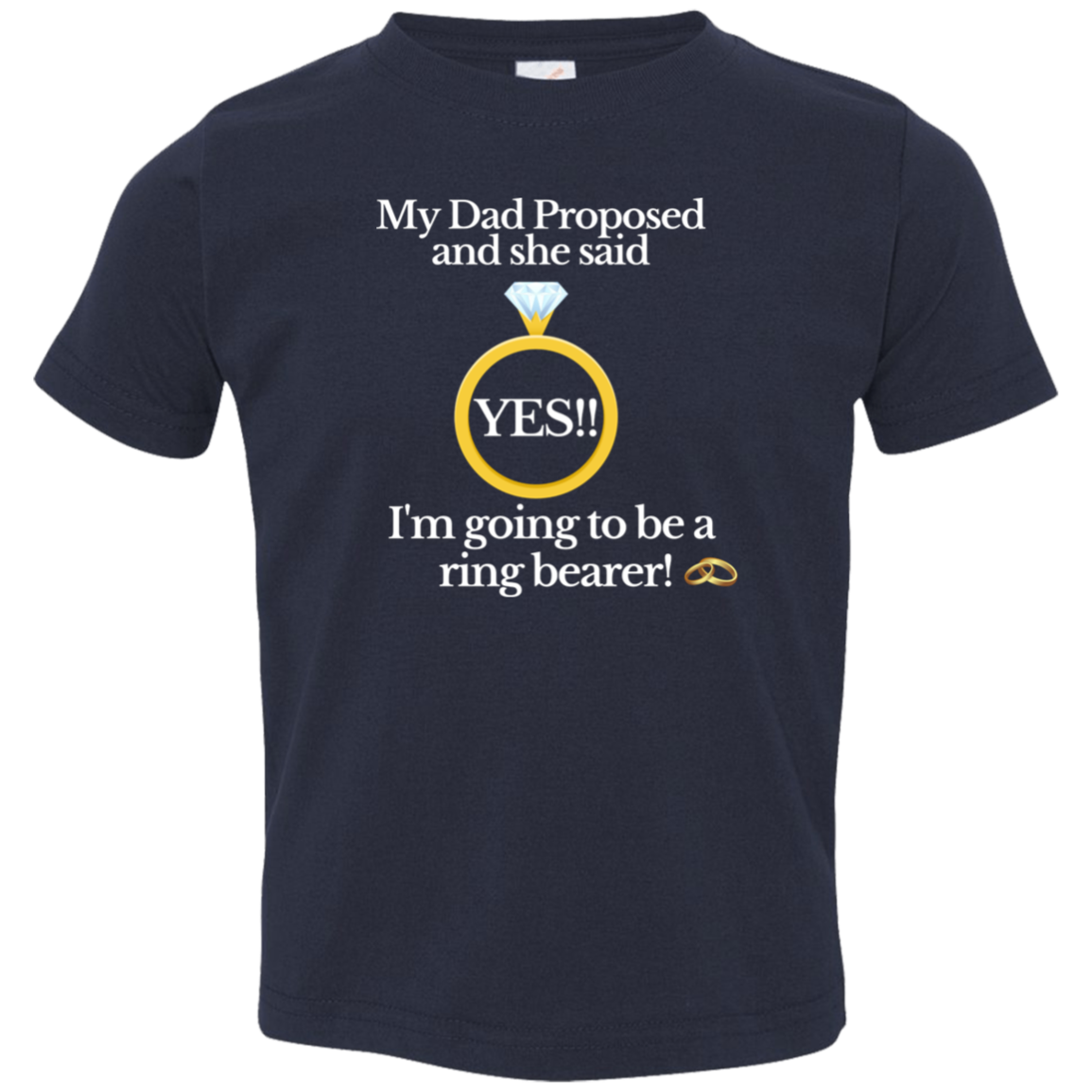 yes dad ring bearer black Toddler Jersey T-Shirt