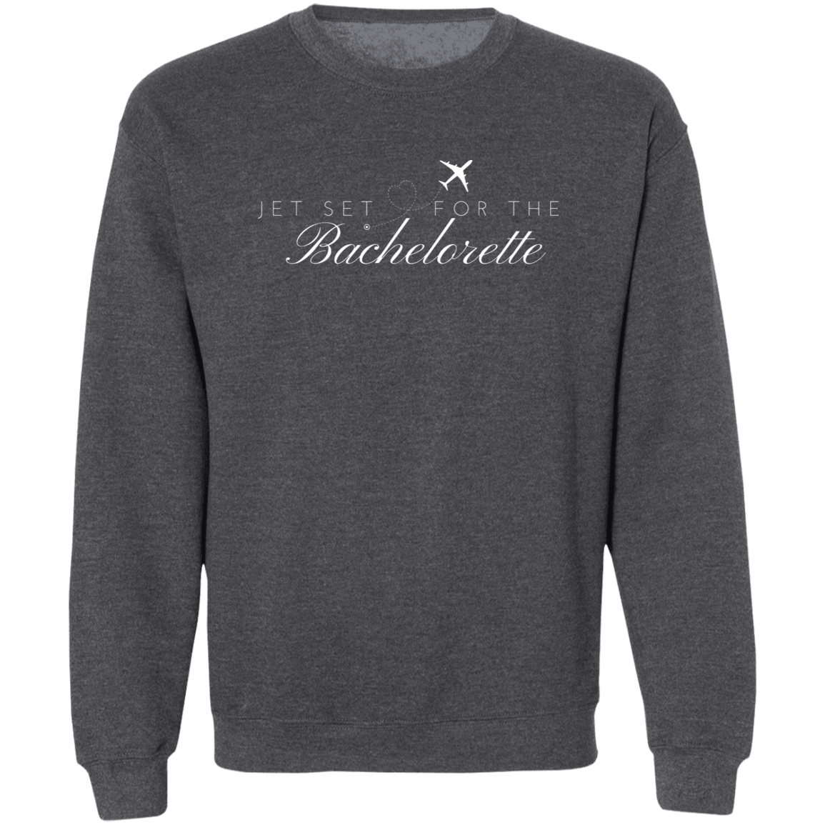 Bachelorette jet set black G180 Crewneck Pullover Sweatshirt